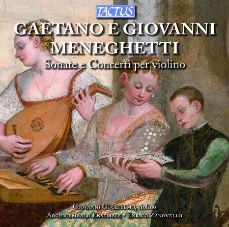 MENEGHETTI:SONATE E CONCERTI PER VIOLINO