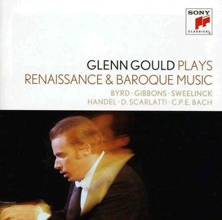 Slika GLENN GOULD PLAYS RENAISSANCE & BAROQUE MUSIC