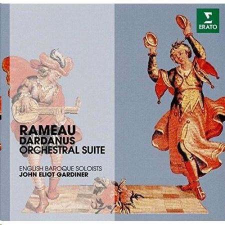 RAMEAU:DARDANUS ORCHESTRAL SUITES/GARDINER