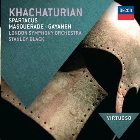 KHACHATURIAN:SPARTACUS,MASQUERADE,GAYANEH