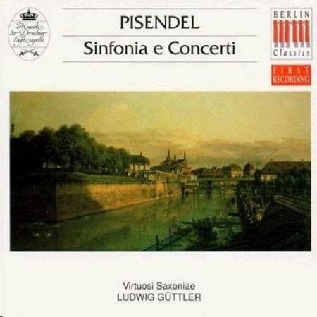 PISENDEL:SINFONIA E CONCERTI/GUTTLER