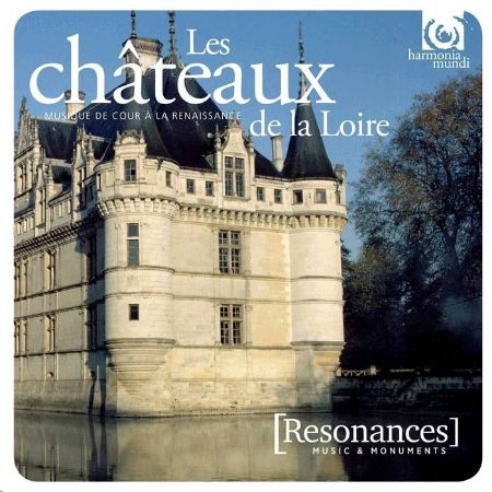 Slika LES CHATEAUX DE LA LOIRE/MUSIQUE DE COUR A LA RENAISSANCE