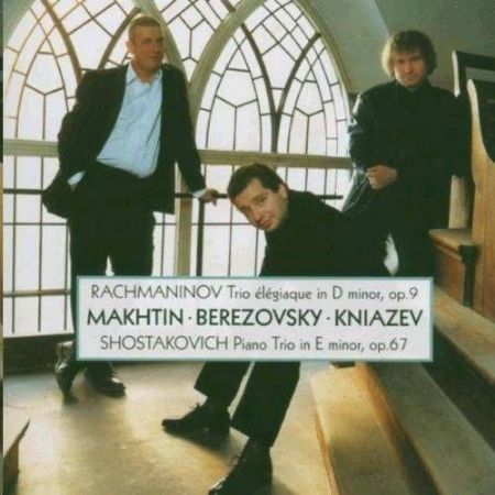 Slika RACHMANINOV:TRIO ELEGIAQUE OP.9,SHOSTAKOVICH:PIANO TRIO OP.67/MAKHTIN-BREZOVSKY-