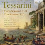 TESSARINI:6 VIOLIN SONATAS OP.14/6 TRIO SONATAS OP.9