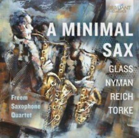 A MINIMAL SAX/GLASS,NYMAN,REICH,TORKE/SAXOPHONE QUARTET