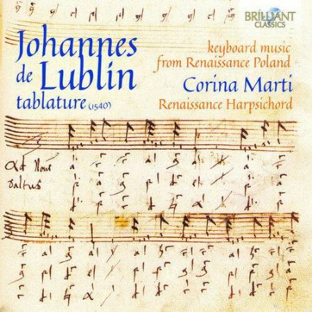 JOHANNES DE LUBLIN:KEYBOARD MUSIC FROM RENAISSANCE POLAND