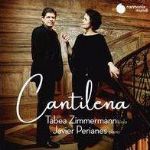 CANTILENA/PIAZZOLLA/TEBEA ZIMMERMANN/JAVIER PERIANES