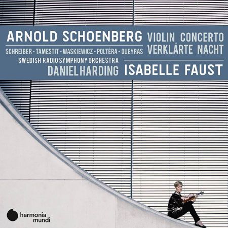 SCHOENBERG:VIOLN CONCERTO/VERKLARTE NACHT/ISABELLE FAUST/HARDING