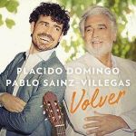 VOLVER/PLACIDO DOMINGO/PABLO SAINZ-VILLEGAS