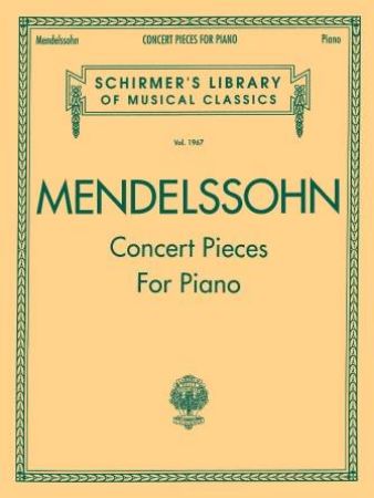 MENDELSSOHN:CONCERT PIECES FOR PIANO