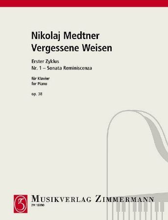 MEDTNER:VERGESSENE WEISEN NO.1 SONATA REMINISCENZA OP.38 FOR PIANO