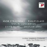 STRAVINSKY I./GLASS P.:VIOLIN CONCERTOS/NEBEL/JARVI