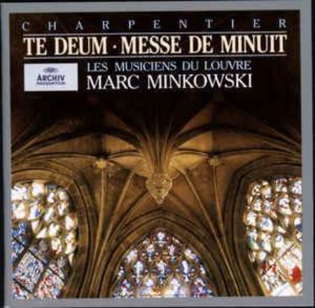 CHARPENTIER:TE DEUM-MESSE DE MINUIT/MINKOWSKI