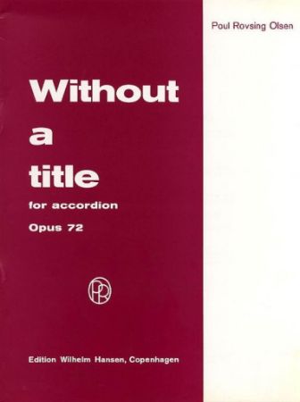 OLSEN:WITHOUT A TITLE OP.72 FOR ACCORDION