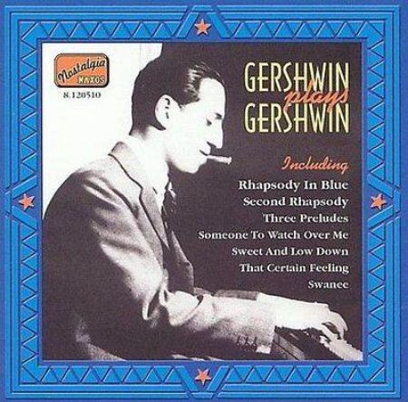 GERSHWIN PLAYS GERSHWIN