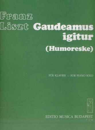 LISZT:GAUDEAMUS IGITUR,PIANO