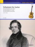 SCHUMANN FOR GUITAR 30 TRANSCRIPTIONS FOR GUITAR