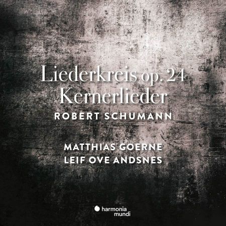 SCHUMANN:LIEDERKREIS OP.24/KERNERLIEDER/GOERNE