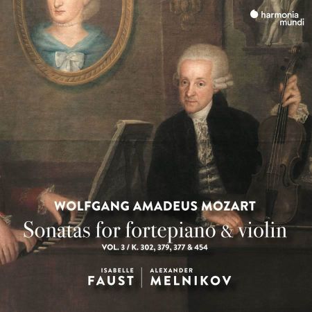 MOZART:SONATAS FOR FORTEPIANO & VIOLIN VOL.3/FAUST/MELNIKOV