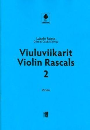 SZILVAY/ROSSA:VIOLIN RASCALS 2