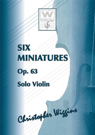 WIGGINS:SIX MINIATURES OP.63 SOLO VIOLIN