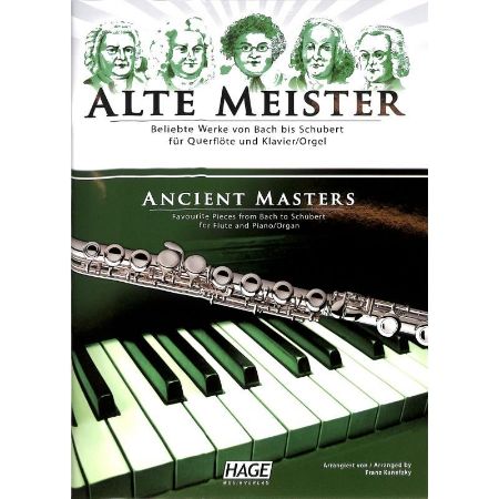 ALTE MEISTER/ANCIENT MASTERS PIECES FROM BACH TO SCHUBERT FLUTE AND PIANO