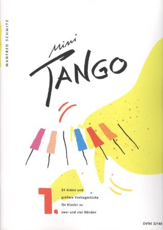 SCHMITZ:MINI TANGO 34 KLEINE UND GROSERE VORTRAGSSTUCKE VOL.1