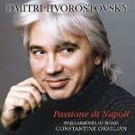 DMITRI HVOROSTOVSKY/PASSIONE DI NAPOLI