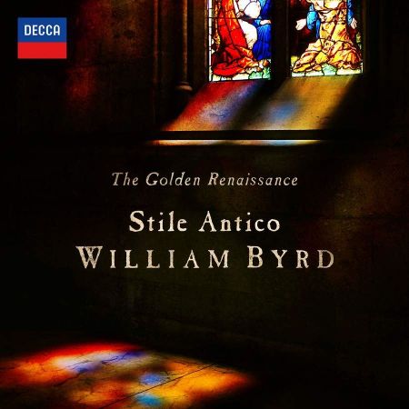 BYRD:STILE ANTICO THE GOLDEN RENAISSANCE