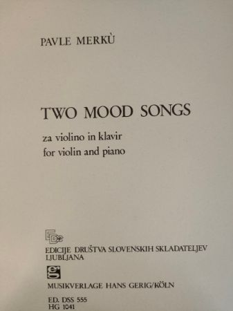 MERKU:TWO MOOD SONGS ZA VIOLINO IN KLAVIR