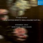 SCARLATTI:I PORTENTOSI EFFETTI DELLA MADRE NATURA ENSEMBLE 1700/OBERLINGER