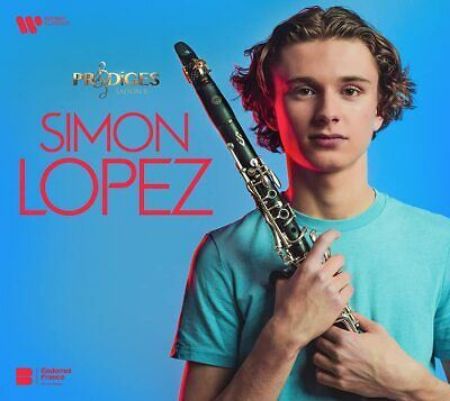 PRODIGES/SIMON LOPEZ CLARINET