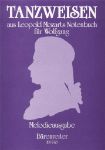 LEOPOLD MOZARTS NOTENBUCH:TANZWEISEN MELODIEAUSGABE