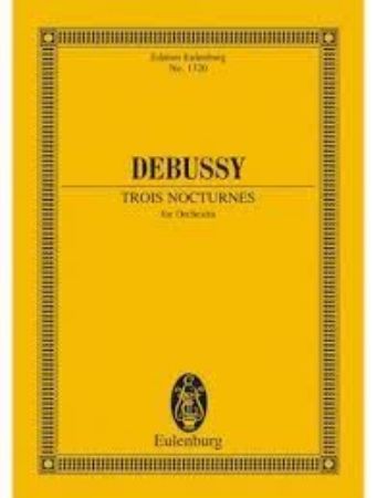 DEBUSSY:TROIS NOCTURNES FOR ORCHESTRA STUDY SCORE