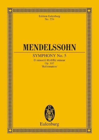 MENDELSSOHN:SYMPHONY NO.5 OP.107 D-MOLL "REFORMATION" STUDY SCORE