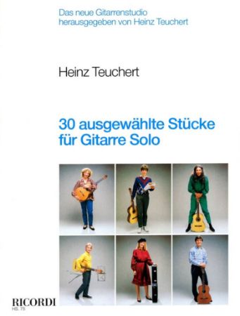 TEUCHERT:30 AUSGEWAHLTE STUCKE GUITARRE SOLO