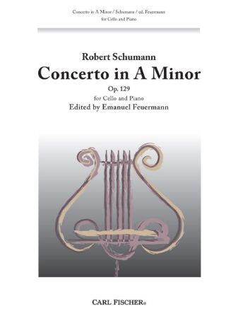 SCHUMANN:CONCERTO IN A MINOR OP.129 FOR CELLO AND PIANO EDITED BY FEUERMANN