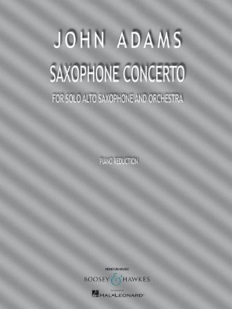 ADAMS:SAXOPHONE CONCERTO SOLO ALTO SAXOPHONE AND PIANO