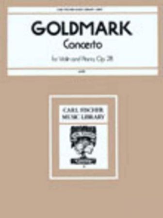 GOLDMARK:VIOLIN CONCERTO OP.28 FOR VIOLIN AND PIANO