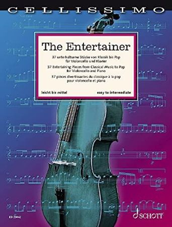 THE ENTERTAINER 37 ENTERTAINING PIECES FROM CLASSICAL TO POP CELLO AND PIANO