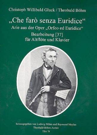 GLUCK/BOHM:"CHE FARO SENZA EURIDICE" ALTFLOTE UND KLAVIER