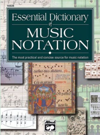 ESSENTIAL DICTIONARY OF MUSIC NOTATION