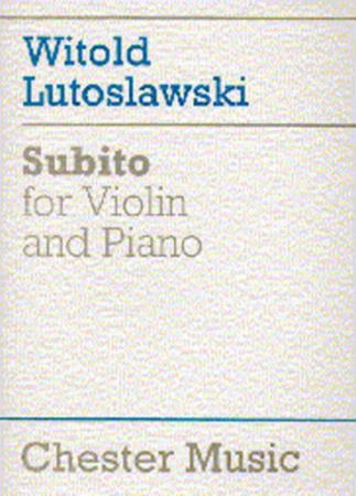 LUTOSLAWSKI:SUBITO FOR VIOLIN AND PIANO