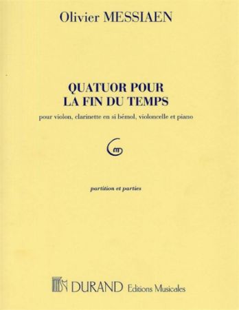 MESSIAEN:QUATUOR POUR LA FIN DU TEMPS SCORE AND PARTS