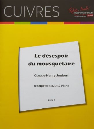 JOUBERT:LE DESESPOIR DU MOUSQUETAIRE TROMPETTE & PIANO