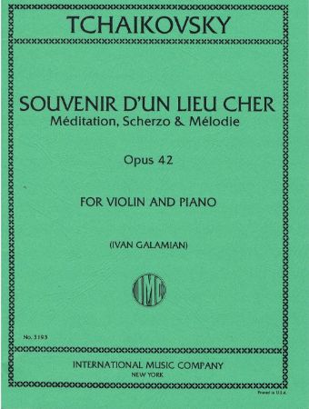 TCHAIKOVSKY:SOUVENIR D'UN LIEU CHER OP.42 (GALAMIAN)