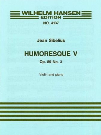 SIBELIUS:HUMORESQUE V OP.89 NO.3 VIOLIN AND PIANO