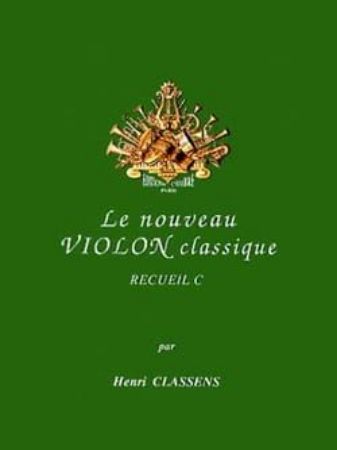 CLASSENS:LE NOUVEAU VIOLON CLASSIQUE VOL.C