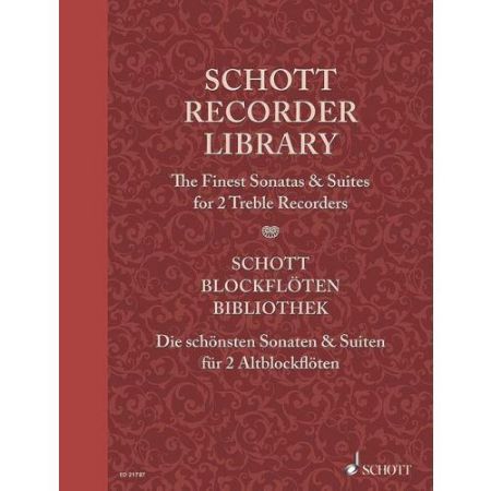 SCHOTT RECORDER LIBRARY THE FINEST SONATAS & SUITES FOR 2 TREBLE RECORDERS