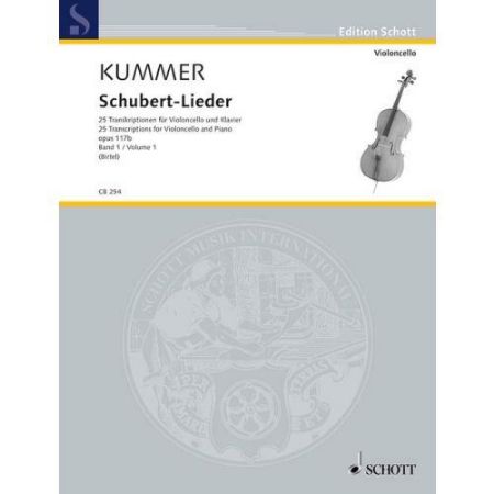 KUMMER:SCHUBERT LIEDER 25 TRANSCRIPTIONS OP.117b FOR CELLO AND PIANO Vol.1